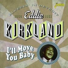 Eddie Kirkland - I'll Move You Baby (CD)