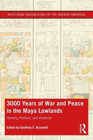 3,000 Years of War and Peace in the Maya Lowlands - Literatura ...