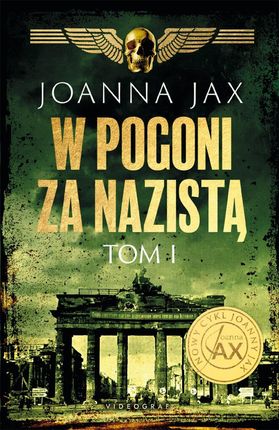 W pogoni za nazistą (Tom 1) - Joanna Jax [KSIĄŻKA]