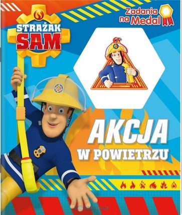 Strażak Sam. Zadania na medal. Akcja w powietrzu