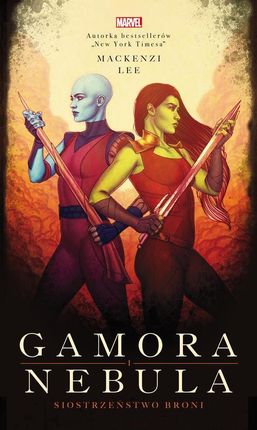 Gamora i Nebula. Siostrzeństwo broni. Marvel (MOBI)