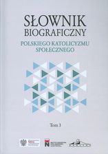 Zdjęcie Słownik biograficzny polskiego katolicyzmu społecznego Tom 3 - Gostynin