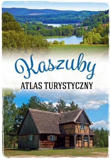 Kaszuby. Atlas Turystyczny - Ceny I Opinie - Ceneo.pl