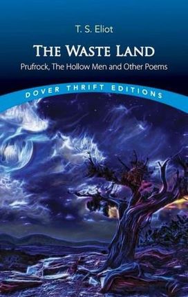 Waste Land, Prufrock, The Hollow Men, and Other Poems