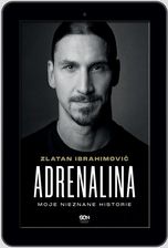 Zdjęcie Adrenalina. Moje nieznane historie. Zlatan Ibrahimović - Pińczów