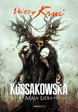 Więzy Krwi - Maja Lidia Kossakowska (E-book)