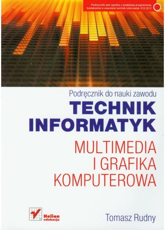 Multimedia I Grafika Komputerowa Podręcznik Do Nauki Zawodu Technik Informatyk