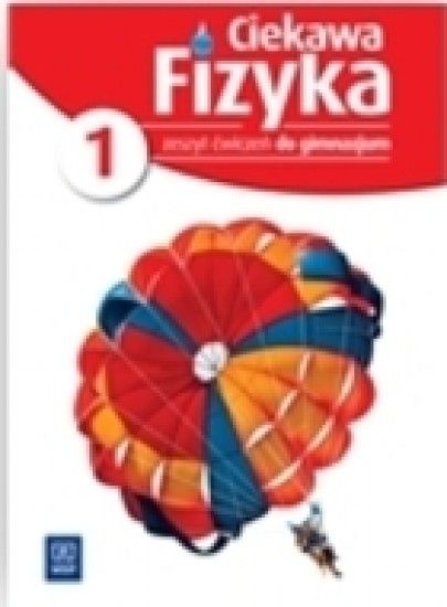Fizyka. Ciekawa fizyka 1 - zeszyt ćwiczeń, klasa 1, gimnazjum - Ceny i