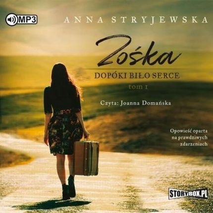 Zośka T.1 Dopóki Biło Serce.  (Audiobook)