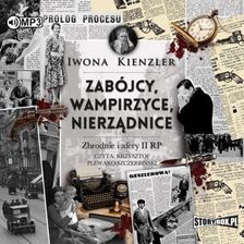 Zdjęcie Zabójcy, Wampirzyce, Nierządnice.  (Audiobook) - Kostrzyn