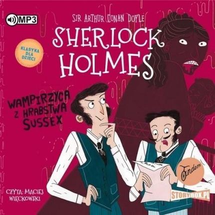 Sherlock Holmes T.8 Wampirzyca Z Hrabstwa Sussex (Audiobook)
