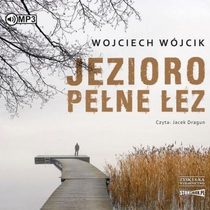 Jezioro Pełne Łez. , Wojciech Wójcik (Audiobook)