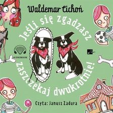 Zdjęcie Jeśli Się Zgadzasz, Zaszczekaj..!  (Audiobook) - Stęszew