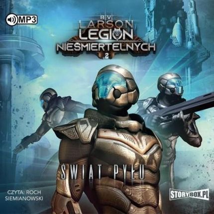 Legion Nieśmiertelnych T.2 Świat Pyłu, B.V. Larson (Audiobook)