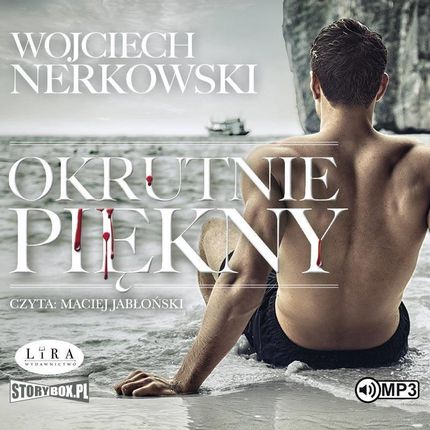 Okrutnie Piękny , Wojciech Nerkowski (Audiobook)