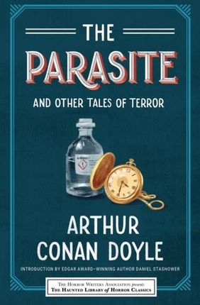 The Parasite and Other Tales of Terror Conan Doyle Arthur