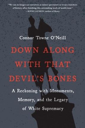 Down Along with That Devil's Bones O'Neill, Connor Towne