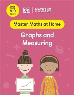 Maths - No Problem! Graphs and Measuring, Ages 8-9 (Key Stage 2) Problem!, Maths - No
