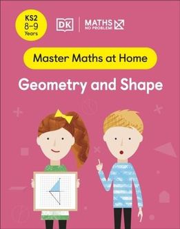 Maths - No Problem! Geometry and Shape, Ages 8-9 (Key Stage 2) Problem!, Maths - No