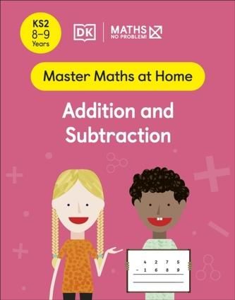 Maths - No Problem! Addition and Subtraction, Ages 8-9 (Key Stage 2) Problem!, Maths - No