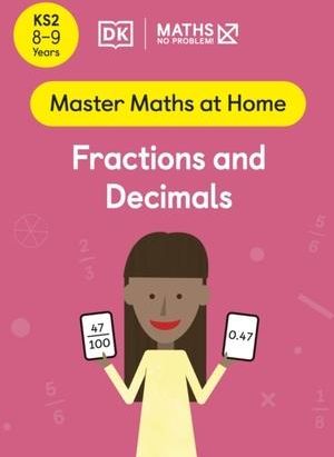 Maths - No Problem! Fractions and Decimals, Ages 8-9 (Key Stage 2) Problem!, Maths - No