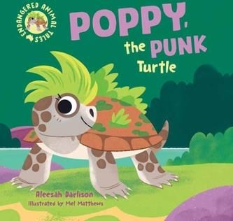 Endangered Animal Tales 2: Poppy, the Punk Turtle Darlison, Aleesah