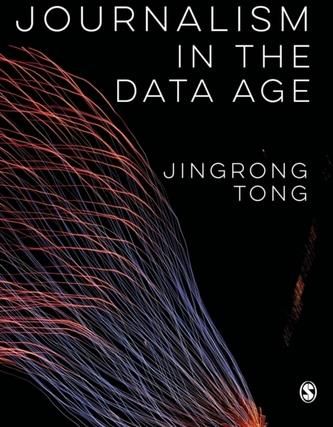 Journalism in the Data Age Tong, Jingrong; Zuo, Landong