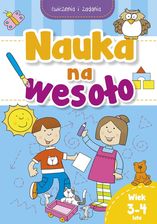 Zdjęcie Nauka na wesoło. Ćwiczenia i zadania. Wiek 3-4 lata - Tułowice