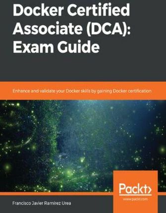 Docker Certified Associate (DCA): Exam Guide (ebook)