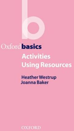Activities Using Resources - Oxford Basics (ebook)