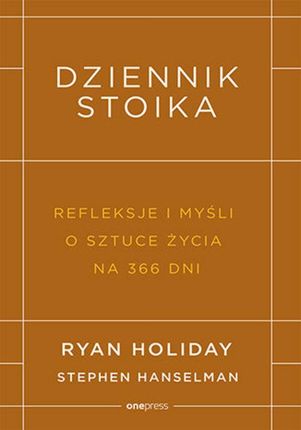 Dziennik stoika. Refleksje i myśli o sztuce życia na 366 dni (ebook)