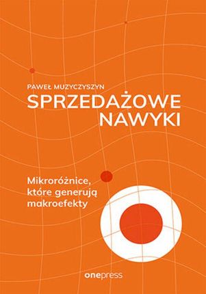 Sprzedażowe nawyki. Mikroróżnice, które generują makroefekty (audiobook)