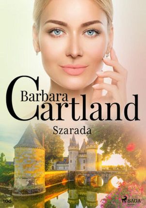 Ponadczasowe historie miłosne Barbary Cartland. Szarada - Ponadczasowe historie miłosne Barbary Cartland (#100) (ebook)