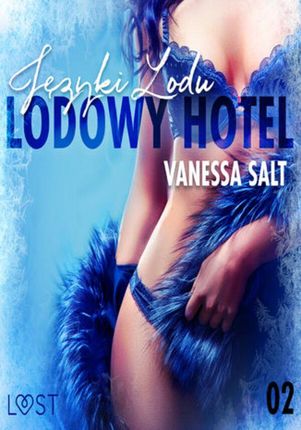 LUST. Lodowy Hotel 2: Języki Lodu - Opowiadanie erotyczne (ebook)