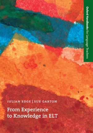 From Experience to Knowledge in ELT Oxford Handbooks for Language Teachers (ebook)