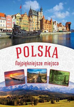 Polska. Najpiękniejsze miejsca (ebook)
