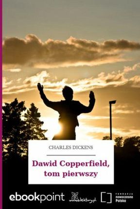 Dawid Copperfield, tom pierwszy (ebook)