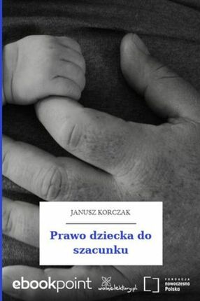 Prawo dziecka do szacunku (ebook)