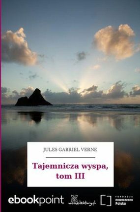 Tajemnicza wyspa, tom III (ebook)
