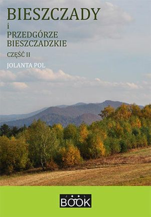Bieszczady i Przedgórze Bieszczadzkie część 2 (ebook)