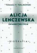 Zdjęcie Alicja Lenczewska. Świadectwo życia (ebook) - Ostroróg