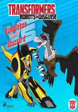 Transformers. Transformers Robots in Disguise Bumblebee kontra Scuzzard (#25) (ebook)