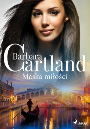 Ponadczasowe historie miłosne Barbary Cartland. Maska miłości Ponadczasowe historie miłosne Barbary Cartland (#4) (ebook)