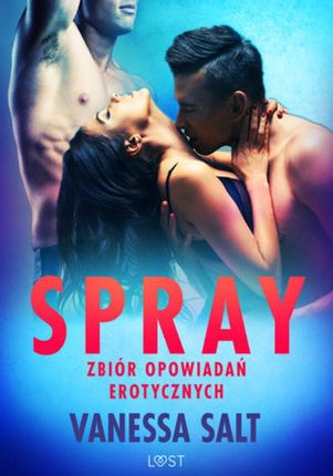 LUST. Spray: zbiór opowiadań erotycznych (ebook)