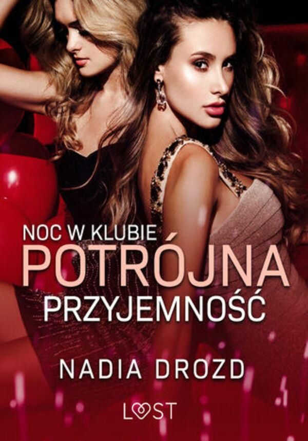 Noc W Klubie Potrójna Przyjemność Opowiadanie Erotyczne Ebook Ceny