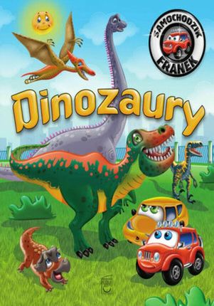 Samochodzik Franek. Dinozaury (ebook)