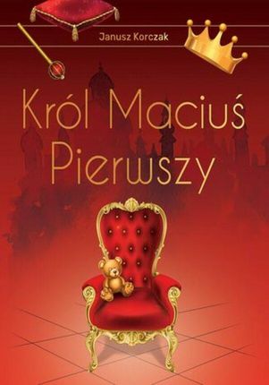 Król Maciuś I (ebook)