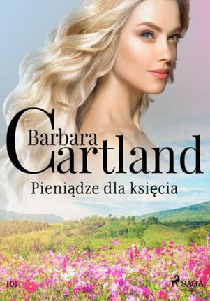 Pieniądze dla księcia Ponadczasowe historie miłosne Barbary Cartland (ebook)