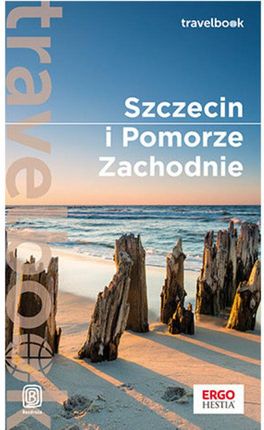 Szczecin i Pomorze Zachodnie. Travelbook. Wydanie 1 (ebook)