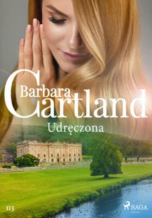 Udręczona Ponadczasowe historie miłosne Barbary Cartland (ebook)